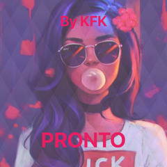 PRONTO ~ KFK [Prod. PUDA]