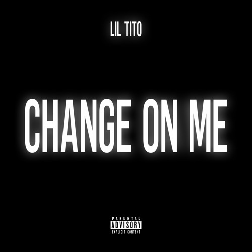 Change On Me (Prod. BVTTER)