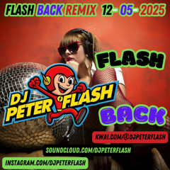 DANCE FLASH BACK REMIX 05 DJ PETER FLASH 012-2025