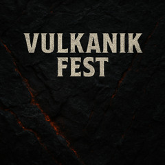Vulkanik Fest 2025