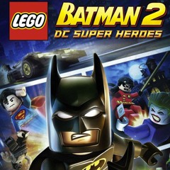 LEGO Batman 2 DC Super Heroes OST - The Brave And The Bald