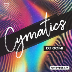 DJ Gomi - Cymatics (Edit) [Dopewax Records]