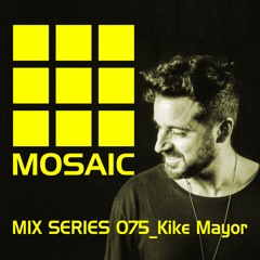 Mosaic Mix Series 075_Kike Mayor
