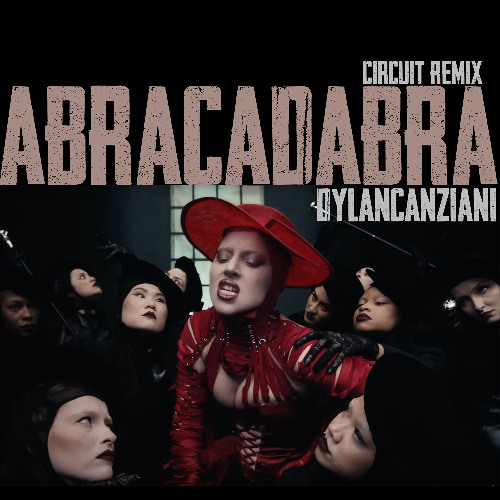 【最終お値下げ】TOUR2020 ABRACADABRA ON SCREEN Stream ABRACADABRA (Circuit Remix) by Dylan Canziani Dj | Listen