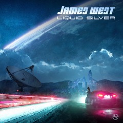 James West - Liquid Silver ...NOW OUT!!