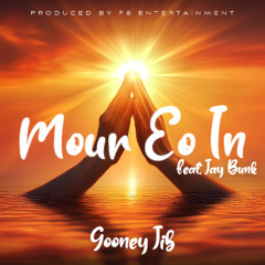 Gooney Jib - Mour Eo In feat Jay Bunk