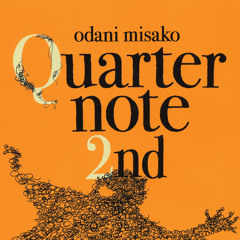 Quarternote 2nd The Best Of Odani Misako 1996-2003 Digital Edition
