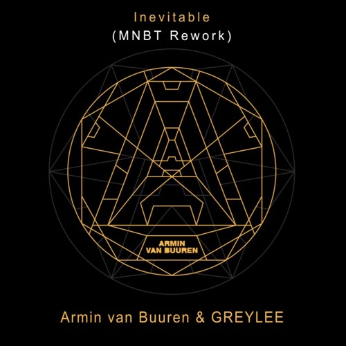 Armin Van Buuren & GREYLEE - Inevitable (MNBT Rework) [FREE DOWNLOAD]