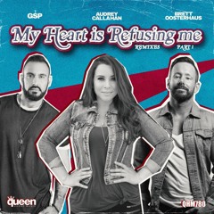 GSP & Brett Oosterhaus Feat. Audrey Callahan - My Heart Is Refusing Me (Dani Brasil Remix)