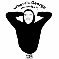 Mix Series 015 - Where's George