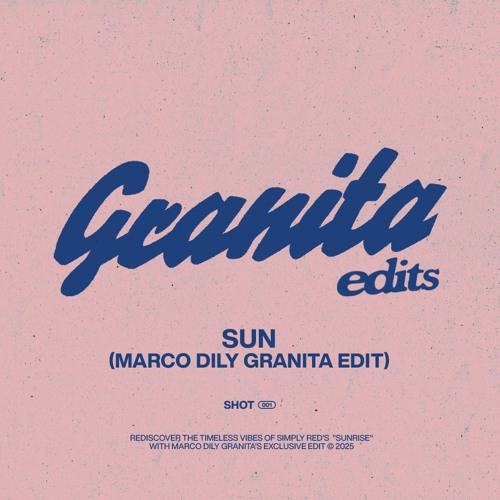 Sun (Marco Dily Granita Edit) [Shot 001]
