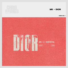 MK ft. Chrystal - Dior [Chris Barnes Remix]