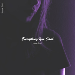 Ajaw Soul - Everything You Said
