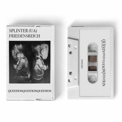 Splinter (UA) | Friedensreich - QuestionQuestionQuestion