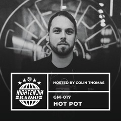 GM-017: Hot Pot | Nightenjin Radio [Hosted by Colin Thomas]