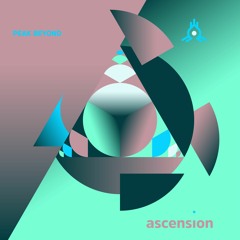 Peak Beyond EP | by @ascensionmusicexperience