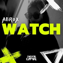 Abrox - Watch (Original Mix)