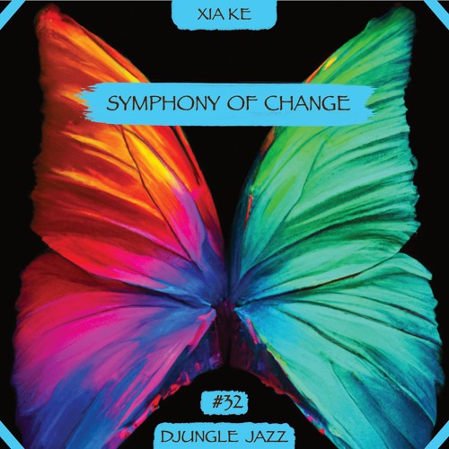 DJ #032 ~ Symphony of Change ➳ by Xia Ke