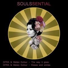 PREMIERE: DFRA & Mateo Dufour- Kisses & Smiles [SoulSsential]