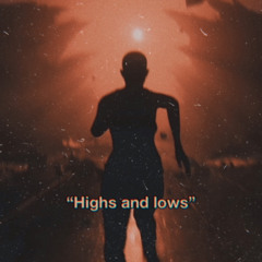 highs and lows