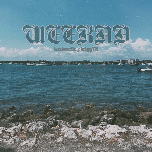 WEEKND f. krispy715 (p. byamo)