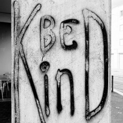 Be Kind [FREE DL]