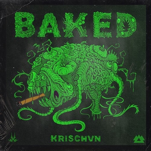 Krischvn - I'm Addicted To Being Baked [Dub Rebellion Premiere]