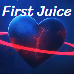 First Juice