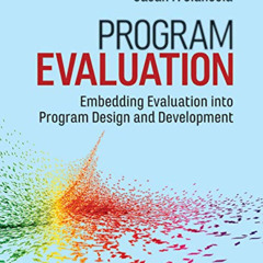 [VIEW] EBOOK 📜 Program Evaluation: Embedding Evaluation into Program Design and Deve