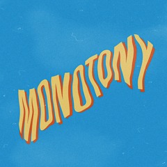 monotony