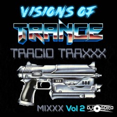 VOL.2 TRACID TRAXXX ULTIMATE MIXXX [Visions Of Trance Guest Mix by DJ Goro]
