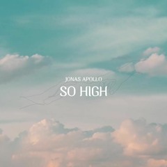 Jonas Apollo - So High (Extended Version)