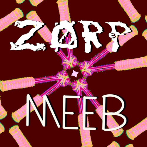 Z0RP X MEEB - RATCHET