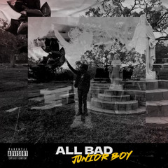 ALL BAD