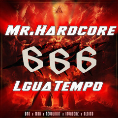 DRS & MBK & REVOLXIST & INVADERZ & ALBINO - 666 (Mr.Hardcore & LguaTempo Kick Edit)