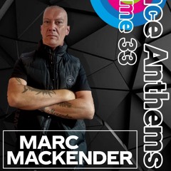 Marc Mackender - Dance Anthems volume 33