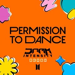 BTS - Permission To Dance (Dark Intensity Remix)