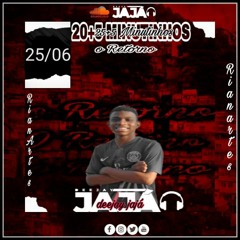 20+5 MINUTINHOS - O RETORNO - ((DJ JAJÁ))