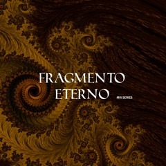 FRAGMENTO ETERNO