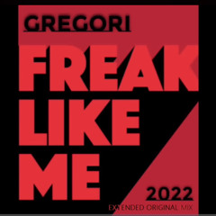 GREGORI  Freak Like Me