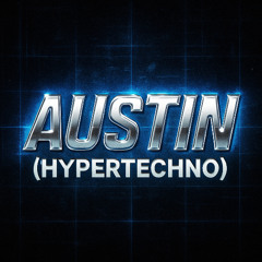 Austin (HYPERTECHNO)