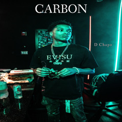 D Chapo - Carbon (VIDEO IN DESCRIPTION )