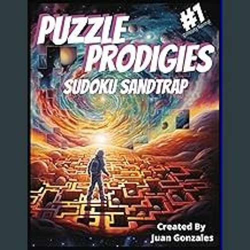 {READ} 💖 Puzzle Prodigies: Sudoku Sandtrap (Difficulty Normal): "Unlocking Minds: The Puzzle Prodi