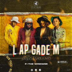 Lap Gadem- Amigos music feat. F the Winner