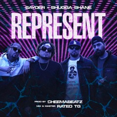 Represent (Feat. Sayder x Shugga Shane) (Prod. CheemaBeatz)