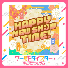 HAPPY NEW SHOW TIME!