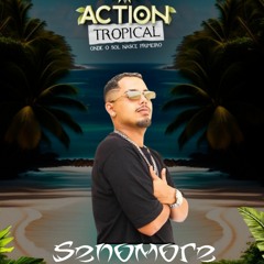 Senomore - SET DJ CONTEST ACTION TROPICAL