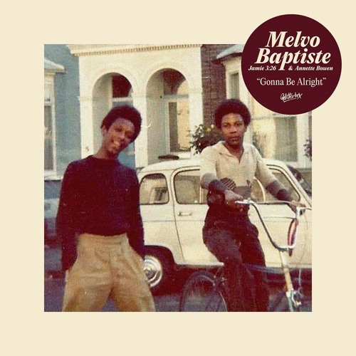 Melvo Baptiste featuring Jamie 3:26 & Annette Bowen 'Gonna Be Alright' - Out Now