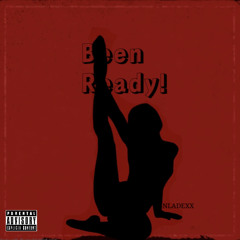 Been Ready