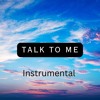 Download Video: Talk To Me Original Instrumental